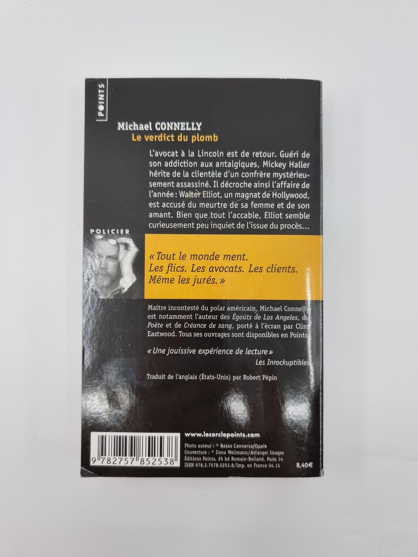 Livre - Le verdict du plomb. Tout le monde ment. Les flics. Les avocats. Les clients. Même les jurés.