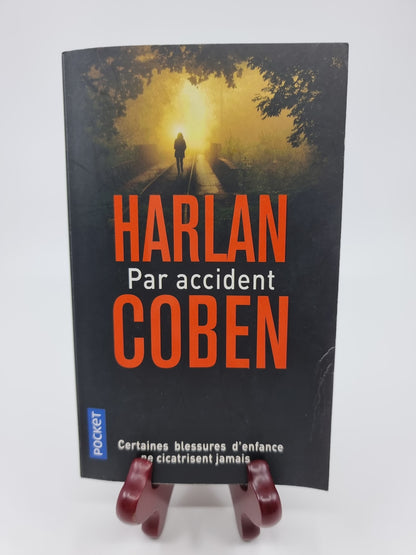 Livre - Par accident, certaines blessures d’enfance ne cicatrisent jamais…