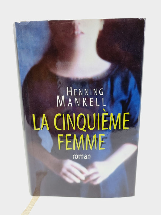 Livre - La Cinquième Femme, une enquête du commissaire Wallander