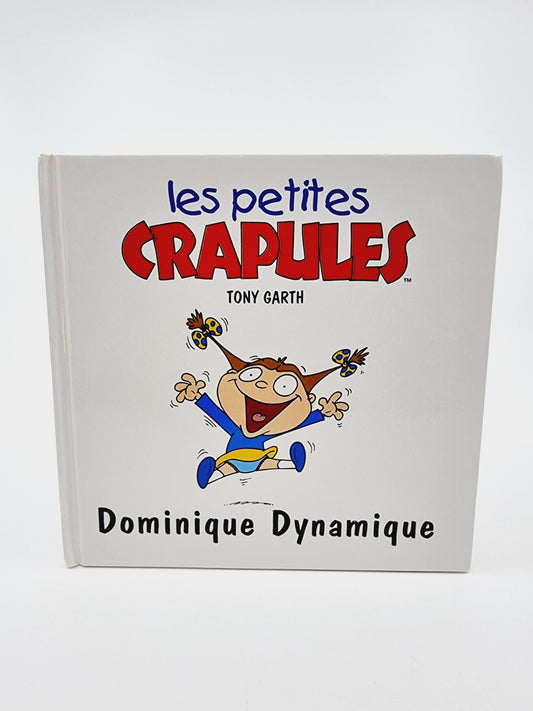 Livre - Les petites crapules, Dominique Dynamique